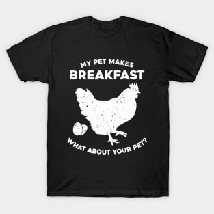 My Pet Makes Breakfast T-Shirt